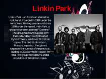 Linkin Park Linkin Park - an American alternative rock band . Founded in 1996...
