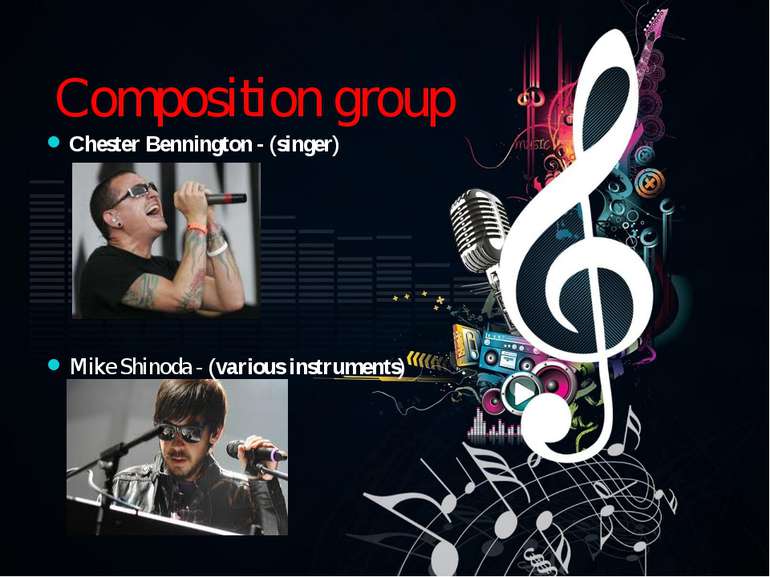 Composition group Chester Bennington - (singer) Mike Shinoda - (various instr...