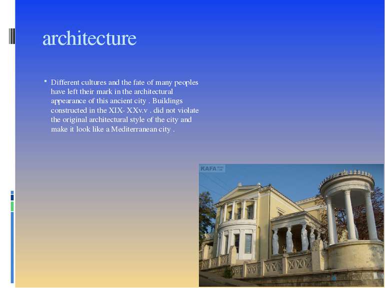architecture Different cultures and the fate of many peoples have left their ...