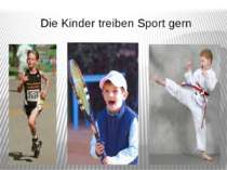 Die Kinder treiben Sport gern