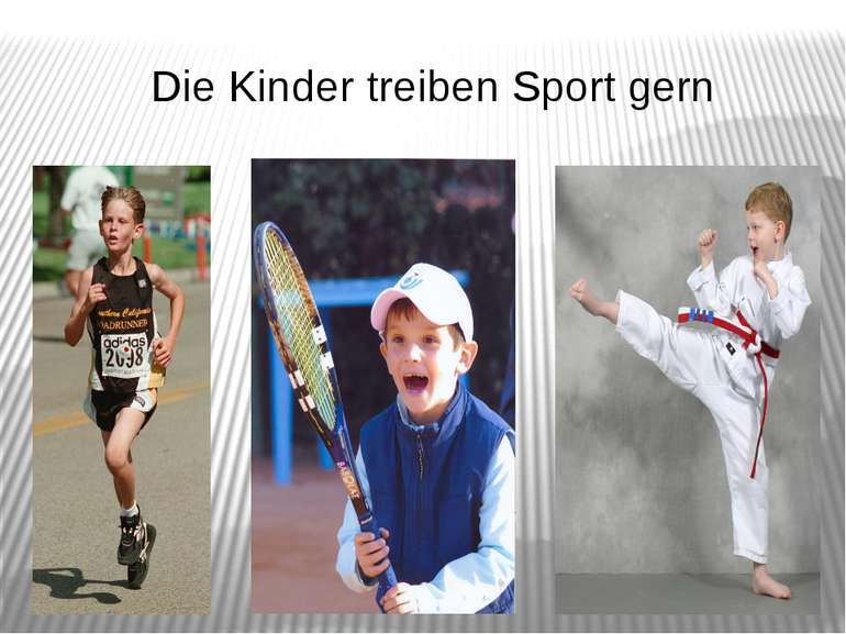 Die Kinder treiben Sport gern