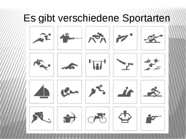 Es gibt verschiedene Sportarten