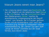 Warum Jeans nennt man Jeans? Der Ursprung waren Hosen aus Baumwolle, die aus ...