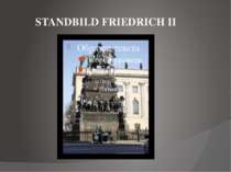 STANDBILD FRIEDRICH II