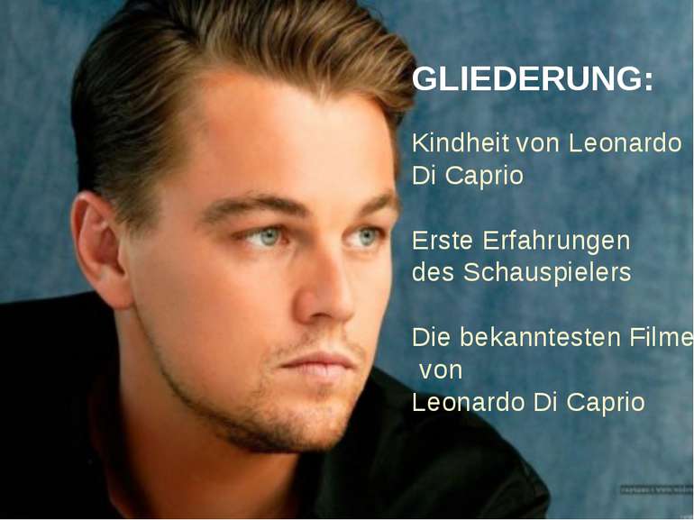 GLIEDERUNG: Kindheit von Leonardo Di Caprio Erste Erfahrungen des Schauspiele...