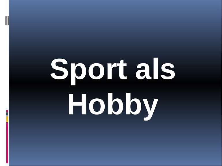 Sport als Hobby