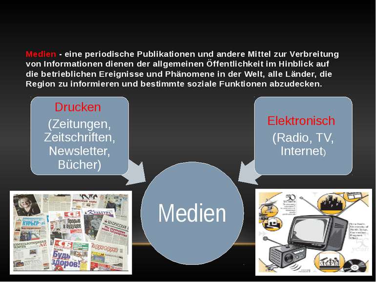 Medien - eine periodische Publikationen und andere Mittel zur Verbreitung von...