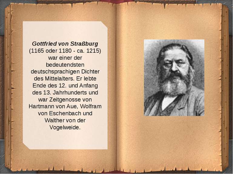 Gottfried von Straßburg (1165 oder 1180 - ca. 1215) war einer der bedeutendst...