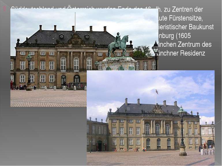 Süddeutschland und Österreich wurden Ende des 16. Jh. zu Zentren der Architek...