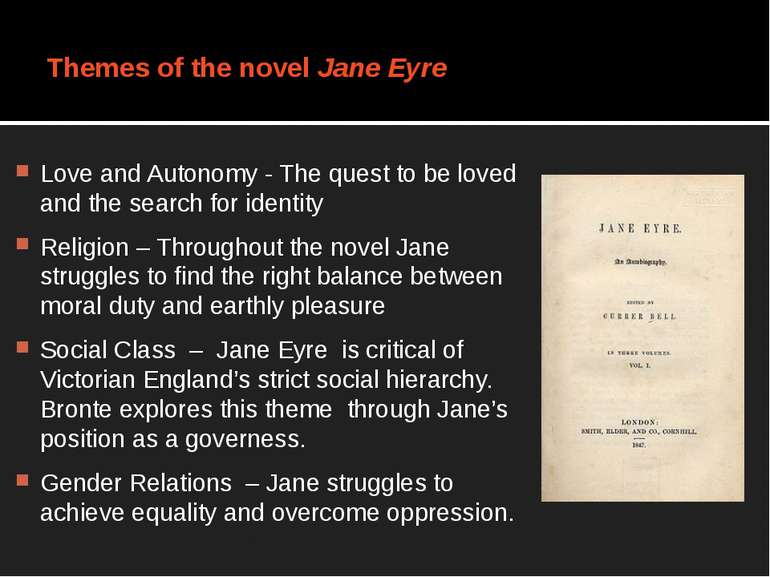 Themes of the novel Jane Eyre Love and Autonomy - The quest to be loved and t...