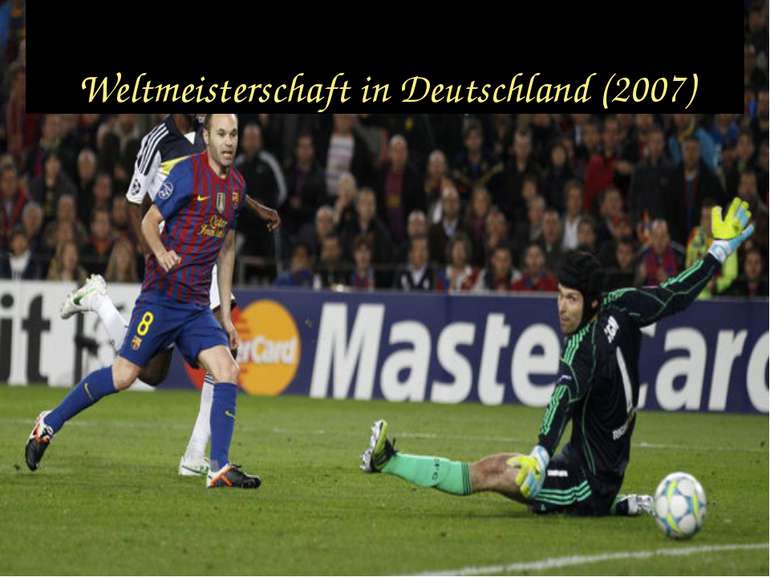 Weltmeisterschaft in Deutschland (2007)