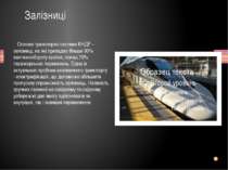 Залізниці Основні транспортні системи КНДР - залізниці, на які припадає більш...