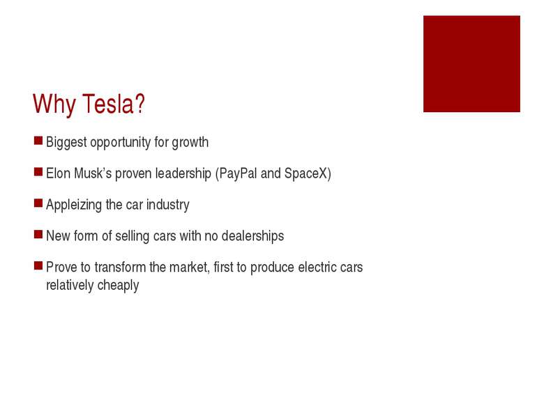 Why Tesla? Biggest opportunity for growth Elon Musk’s proven leadership (PayP...