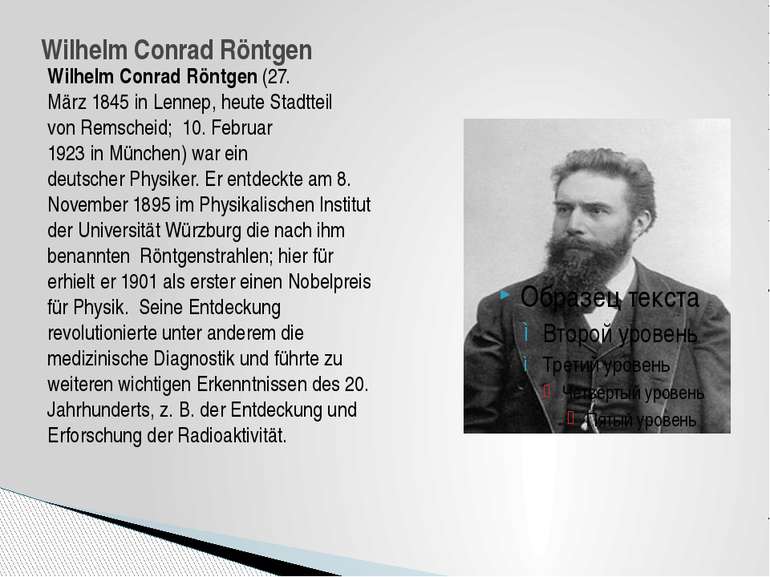 Wilhelm Conrad Röntgen (27. März 1845 in Lennep, heute Stadtteil von Remschei...