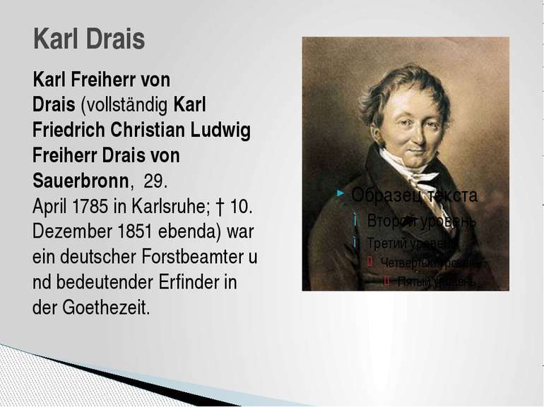 Karl Freiherr von Drais (vollständig Karl Friedrich Christian Ludwig Freiherr...