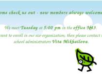 Come check us out - new members always welcome! We meet Tuesday at 5:00 pm in...