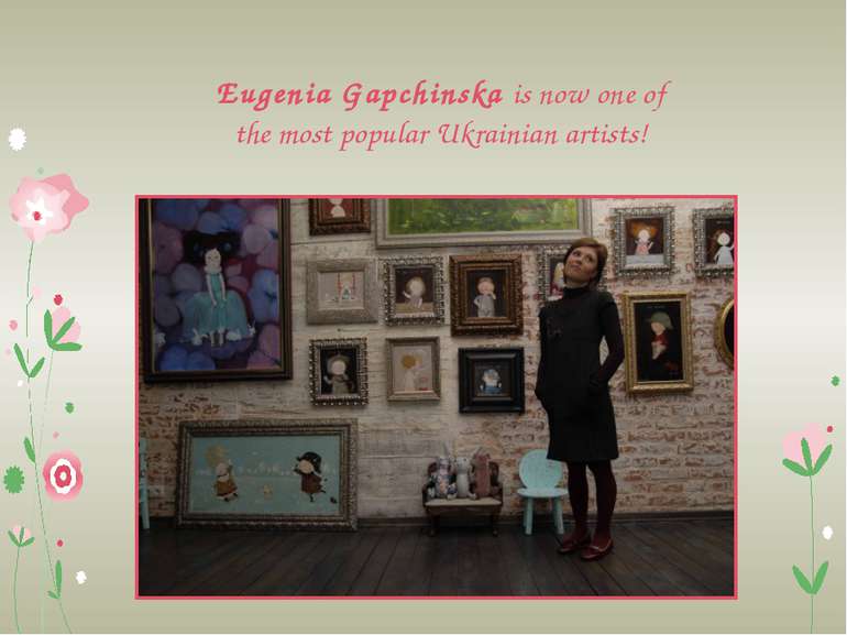 Eugenia Gapchinska is now one of the most popular Ukrainian artists!