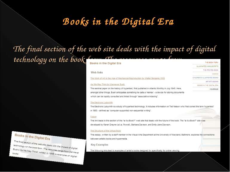 Books in the Digital Era The final section of the web site deals with the imp...