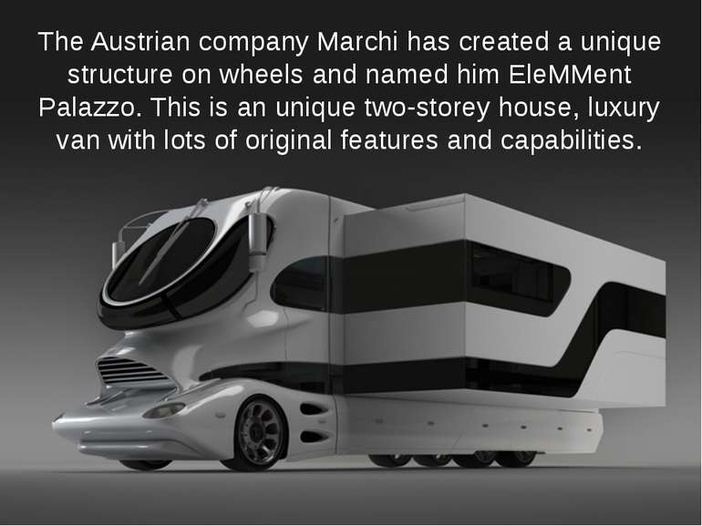 The Austrian company Marchi has created a unique structure on wheels and name...