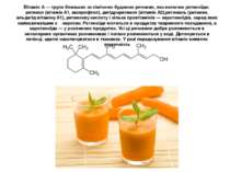 Вітамін А — група близьких за хімічною будовою речовин, яка включає ретиноїди...