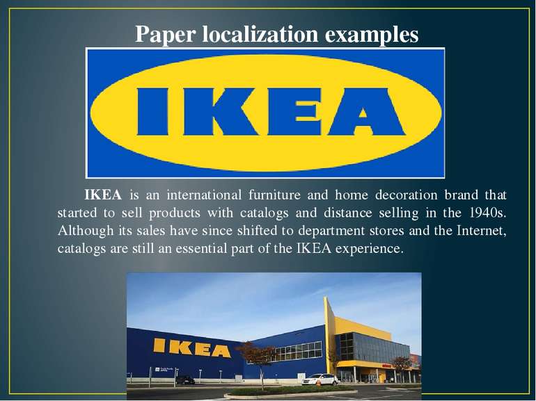 IKEA is an international furniture and home decoration brand that started to ...