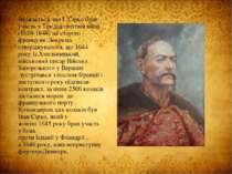 Вважається, що І. Сірко брав участь у Тридцятилітній війні (1618-1648) на сто...