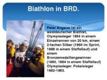 Biathlon in BRD. Peter Angerer ist ein westdeutscher Biathlet, Olympiasieger ...