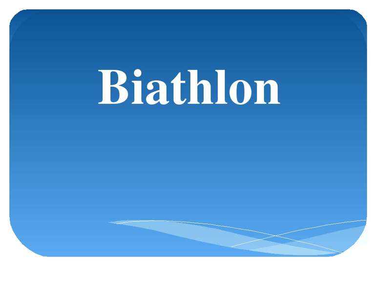 Biathlon
