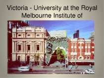 Victoria - University at the Royal Melbourne Institute of Technology