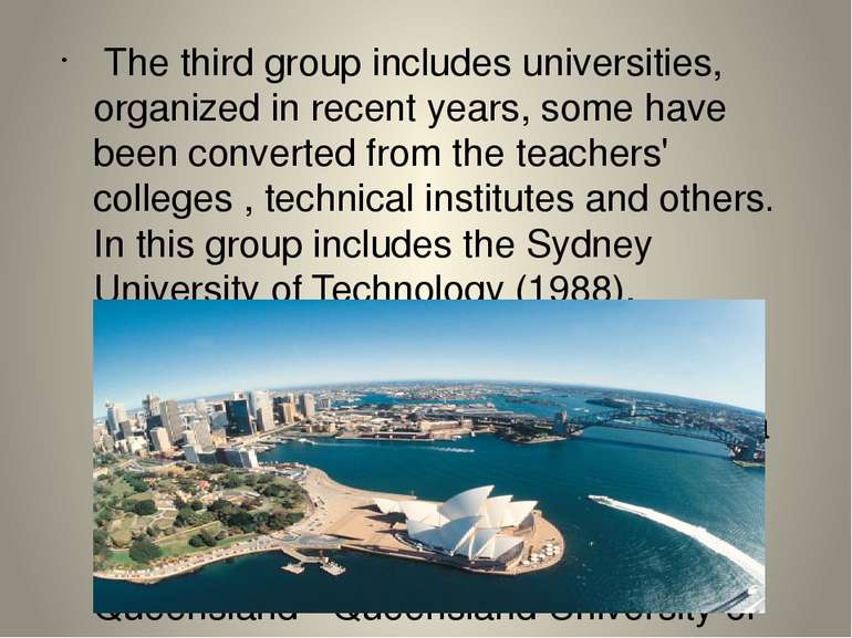  The third group includes universities, organized in recent years, some have ...