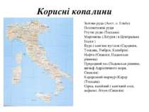 Корисні копалини Залізна руда (Аост, о. Ельба) Поліметалеві руди Ртутні руди ...