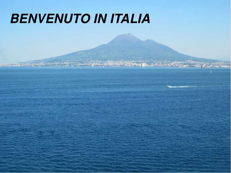 BENVENUTO IN ITALIA