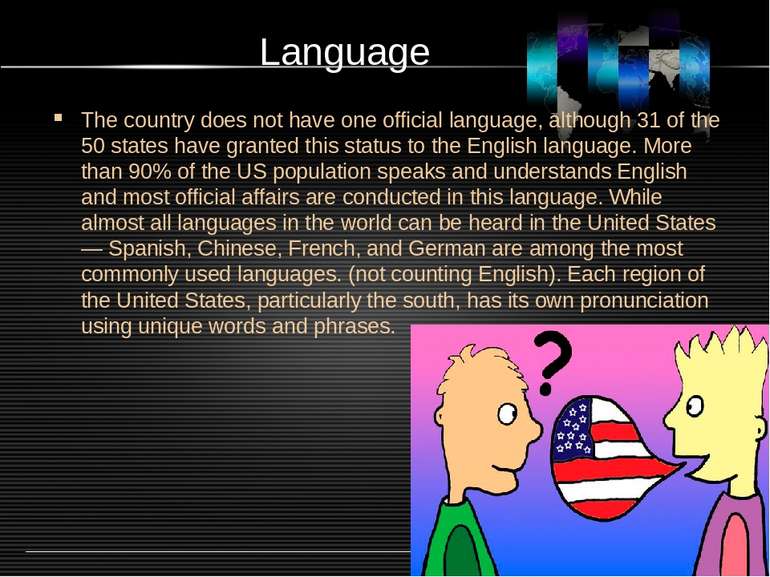 Language The country does not have one official language, although 31 of the ...