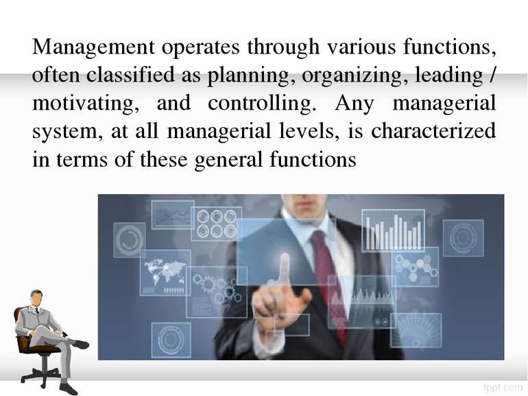 Management operates through various functions, often classified as planning, ...