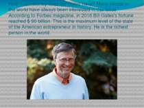 How much money does Bill Gates have? Many people in the world have always bee...