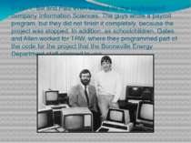 In 1971, Bill and Paul even worked for the professional company Information S...