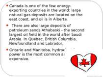 Canada is one of the few energy-exporting countries in the world: large natur...