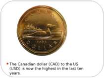 The Canadian dollar (CAD) to the US (USD) is now the highest in the last ten ...