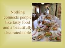 Nothing connects people like tasty food and a beautifully decorated table
