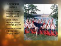 Ukrainian culture National dances are popular all over the world Great cultur...