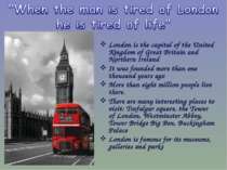 London is the capital of the United Kingdom of Great Britain and Northern Ire...
