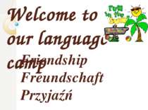 Welcome to our language camp Friendship Freundschaft Przyjaźń