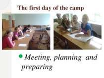 The first day of the camp Meeting, planning and preparing