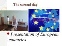 The second day Presentation of European countries