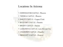Locations In Arizona COPENHAVER CASTLE - Phoenix TOVREA CASTLE - Phoenix SIBL...