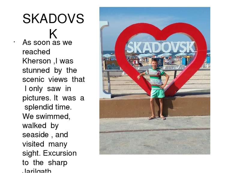 SKADOVSK As soon as we reached Kherson ,I was stunned by the scenic views tha...