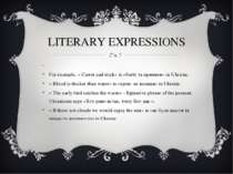 LITERARY EXPRESSIONS For example, « Carrot and stick» is «батіг та пряники» i...