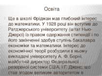 Освіта Ще в школі Фрідман мав глибокий інтерес до математики. У 1928 році він...