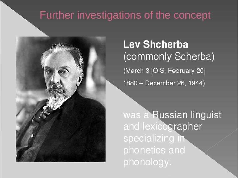 Further investigations of the concept Lev Shcherba (commonly Scherba) (March ...