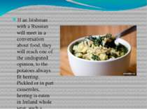 If an Irishman with a Russian will meet in a conversation about food, they wi...